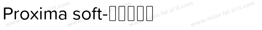 Proxima soft字体转换